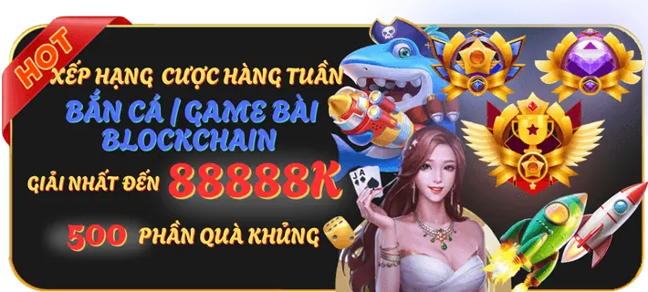 Sự kiện bắn cá hàng tuần